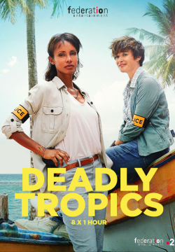 Deadly Tropics - Stagione 1