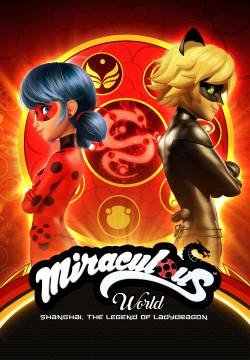 Miraculous World: Shanghai, La Leggenda di Ladydragon